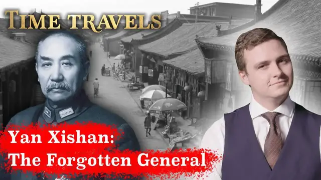 'Video thumbnail for Yan Xishan: China's Reformist Warlord | Unveiling a Controversial Legacy | Time Travels'