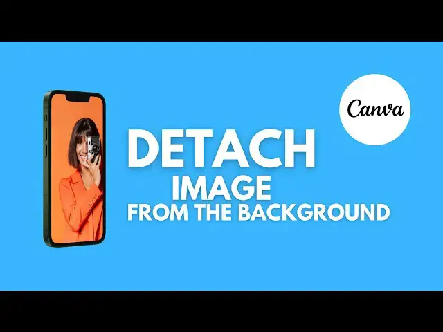'Video thumbnail for How to Detach an Image from Background in Canva Mobile (Step-by-Step)'