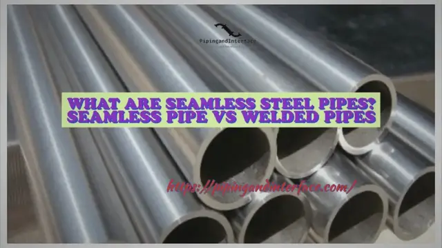 'Video thumbnail for What Are Seamless Steel Pipes? Seamless Pipe vs Welded Pipes'