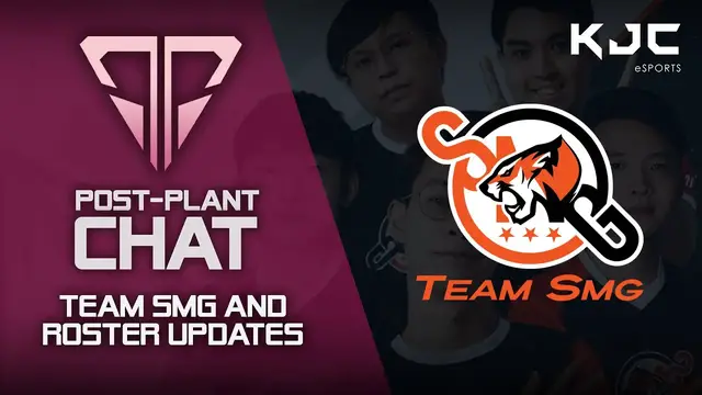 'Video thumbnail for Team SMG and Roster Updates | Post-Plant Chat'