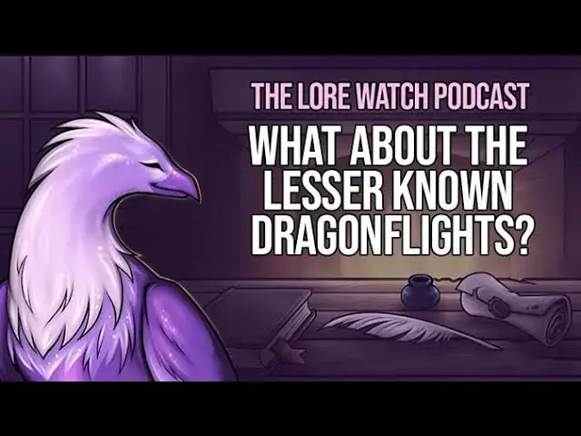 'Video thumbnail for What about the lesser known dragonflights?'