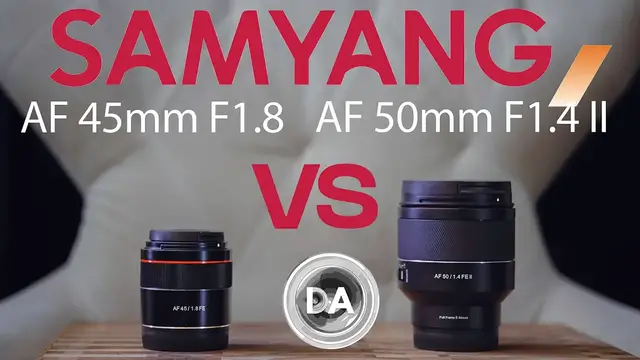 'Video thumbnail for Samyang AF 45mm F1.8 vs AF 50mm F1.4 MKII | DA'