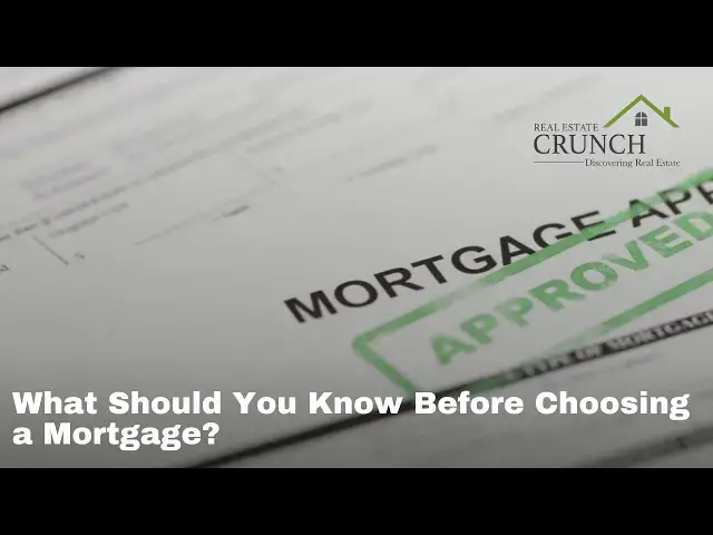 'Video thumbnail for What Should You Know Before Choosing a Mortgage?'