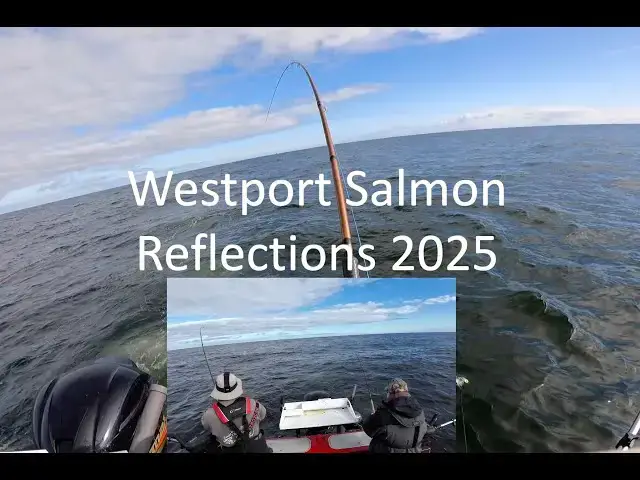 'Video thumbnail for Westport SALMON reflections 2025 - Where did the Chinook go?!?'