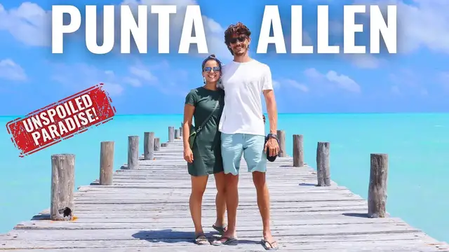 'Video thumbnail for WHY YOU NEED TO VISIT PUNTA ALLEN ASAP! Our 4-day Trip To This Unspoiled Paradise 🇲🇽'