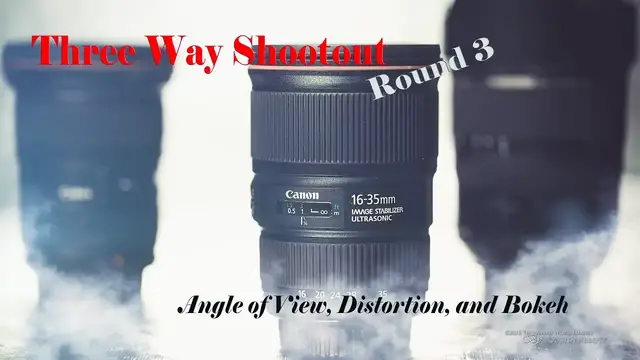 'Video thumbnail for Three Way Shootout Part 3:  Angle of View, Distortion, and Bokeh'