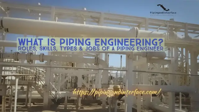 'Video thumbnail for What is Piping Engineering? Roles, Skills, Types & Jobs of a Piping Engineer'
