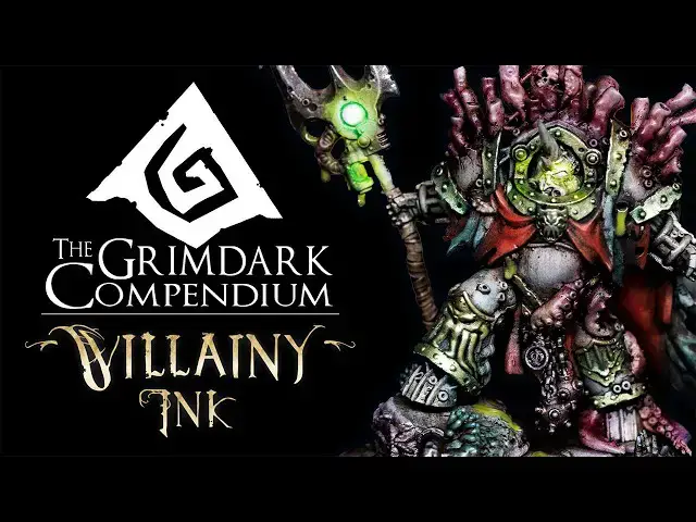 'Video thumbnail for Grimdark Compendium Villainy Inks Review - FAST & EASY Painting Realistic Grimy Miniatures'