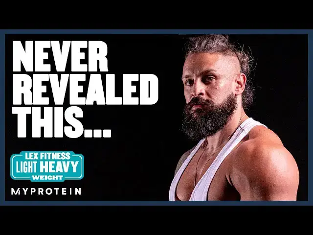 'Video thumbnail for @LexFitness Opens Up About Fear Of Failure – REVEALING Interview | Myprotein'