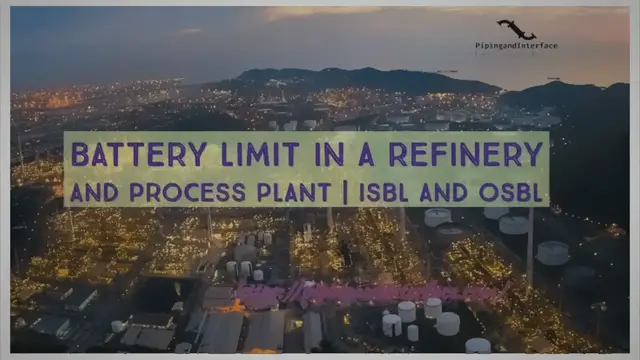 'Video thumbnail for Battery Limit in a Refinery and Process Plant | ISBL and OSBL'