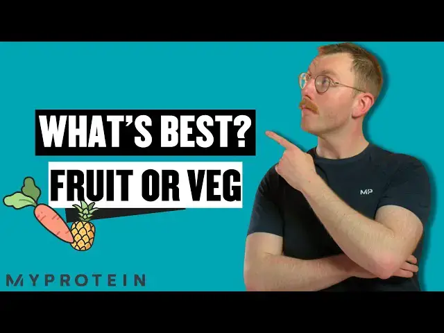 'Video thumbnail for Which Is Better Fruit Or Veg For Weight Loss? | Nutritionist Explains | Myprotein'