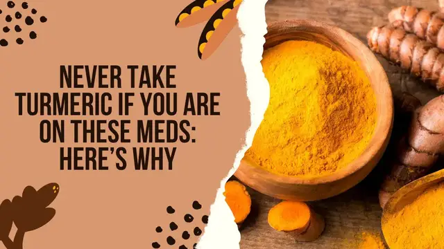 'Video thumbnail for Never Take Turmeric If You Are On These Medications: Here’s Why'
