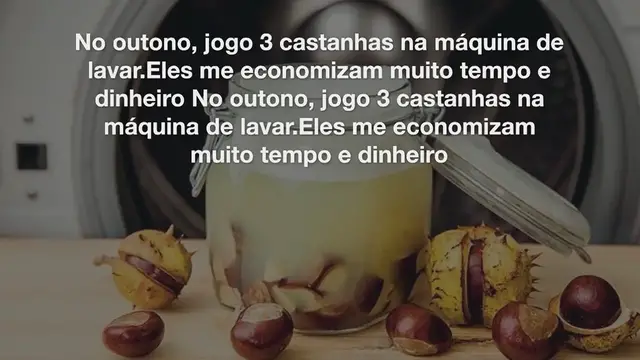 'Video thumbnail for No outono, jogo 3 castanhas na máquina de lavar. Eles me economizam muito tempo e dinheiro'