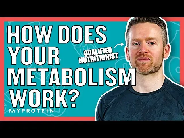 'Video thumbnail for What Is Metabolism? Can You Change Your Metabolism? | Nutritionist Explained | Myprotein'