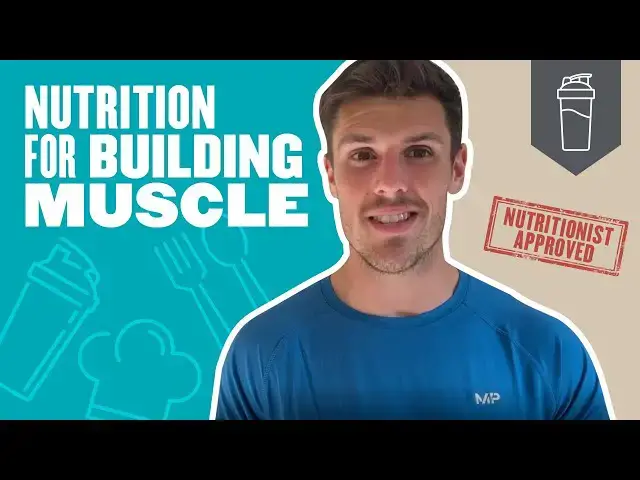 'Video thumbnail for Nutrition For Building Muscle | 6 Nutritionist-Approved Tips | Myprotein'