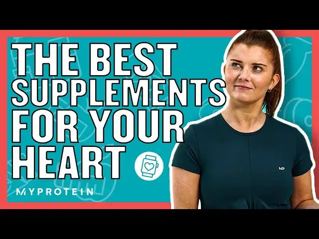 'Video thumbnail for Heart Health: What Supplements Do You Need? | Nutritionist Explains... | Myprotein'