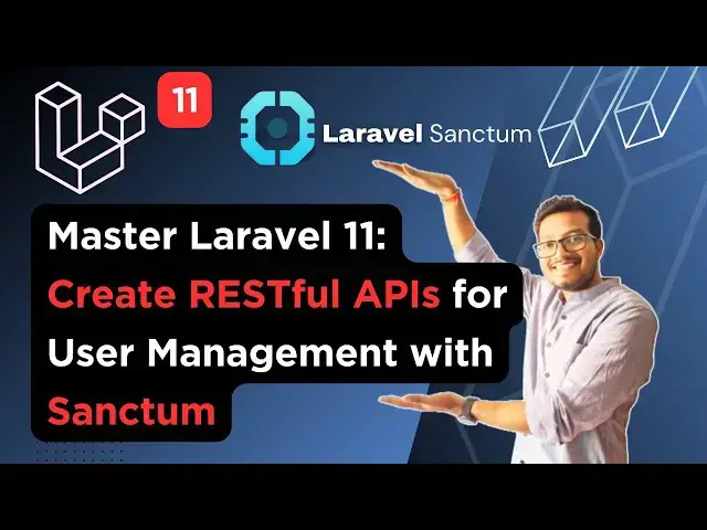 'Video thumbnail for Master Laravel 11: Create RESTful APIs for User Management with Sanctum | Token Based API'