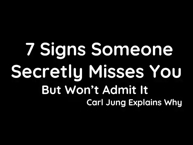 'Video thumbnail for 7 Signs Someone Secretly Misses You But Won’t Admit It — Carl Jung Reveals Why Love Stays Silent'