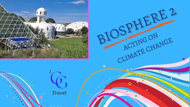 'Video thumbnail for Biosphere 2: Acting On Climate Change'