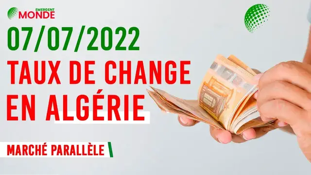 'Video thumbnail for 💰 CHANGE EURO DINAR JEUDI 07 JUILLET 2022 - (Marché noir Algérie)'