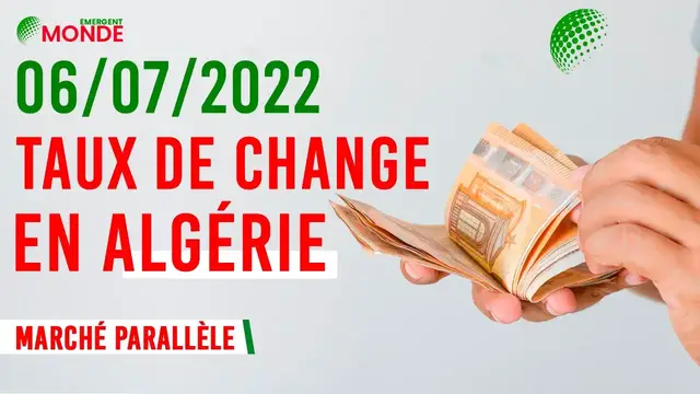 'Video thumbnail for 💰 CHANGE EURO DINAR MERCREDI 06 JUILLET 2022 - (Marché noir Algérie)'