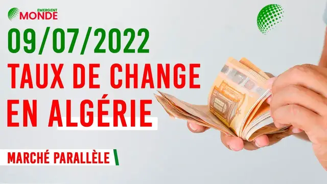 'Video thumbnail for 💰 CHANGE EURO DINAR SAMEDI 09 JUILLET 2022 - (Marché noir Algérie)'