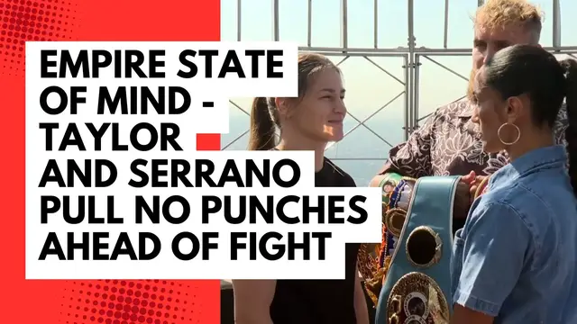 'Video thumbnail for Empire state of mind as Katie Taylor and Amanda Serrano pull no punches ahead of their eagerly-anticipated trilogy fight'