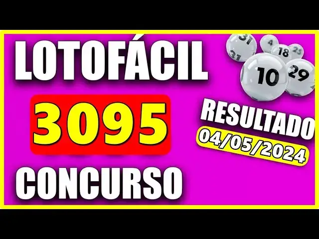 'Video thumbnail for RESULTADO DA LOTOFÁCIL Concurso 3095 de hoje, sábado 04/05/2024 - Lotofácil 3095'