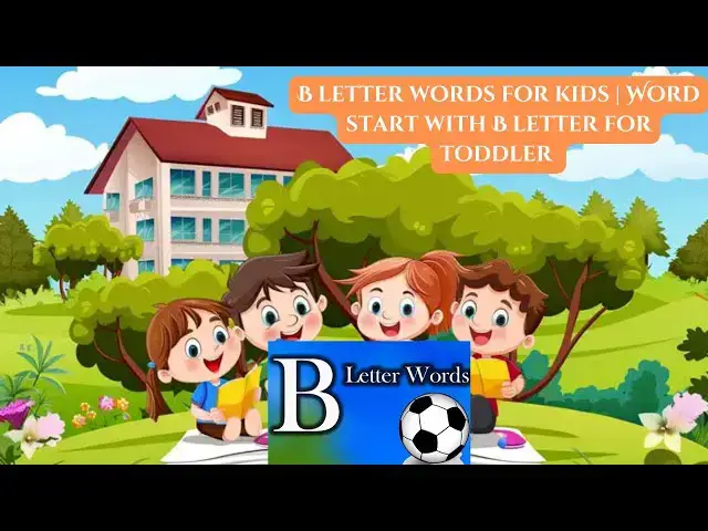 'Video thumbnail for Words starting with the letter B for toddlers. #preschoollearning #vocabularywords #spellingwords'