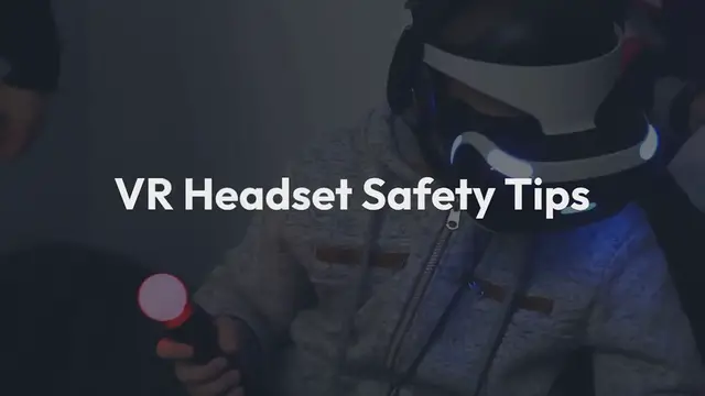 'Video thumbnail for VR Headset Safety Tips'