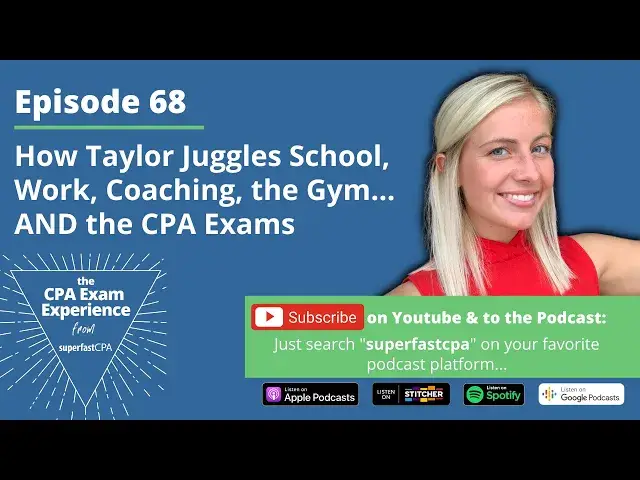 'Video thumbnail for SuperfastCPA Podcast: How Taylor Is Passing Her CPA Exams'