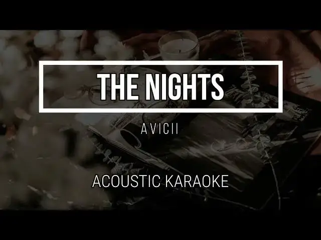'Video thumbnail for The Nights - Avicii ( Acoustic Karaoke ) Instrumental'