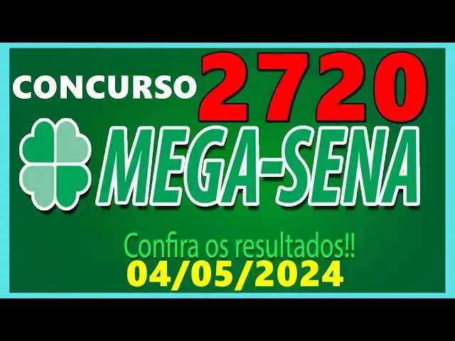 'Video thumbnail for RESULTADO MEGA SENA Concurso 2720 de hoje, sábado 04/05/2024 - Mega Sena 2720'