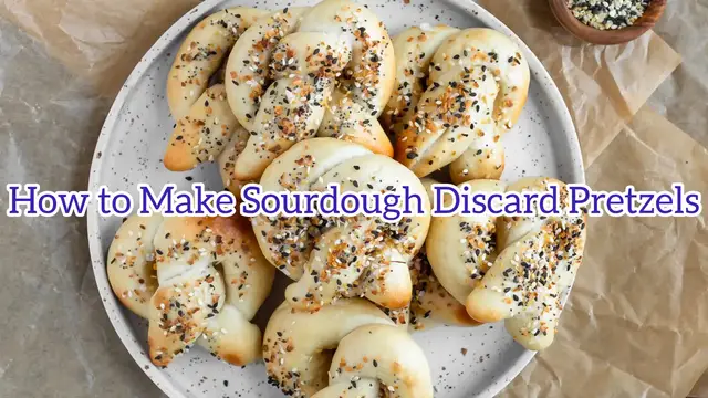 'Video thumbnail for How to Make Sourdough Discard Everything Pretzels'