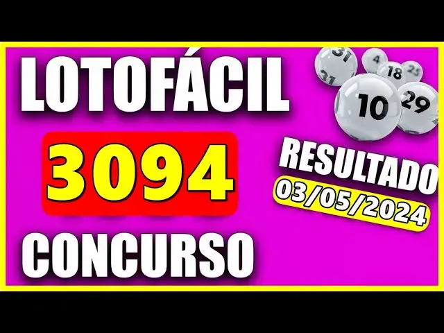 'Video thumbnail for RESULTADO DA LOTOFÁCIL Concurso 3094 de hoje, sexta 03/05/2024 - Lotofácil 3094'