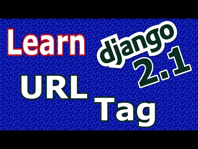 'Video thumbnail for Learn Django (2.1) -  What Is URL Tag In Django  #13'