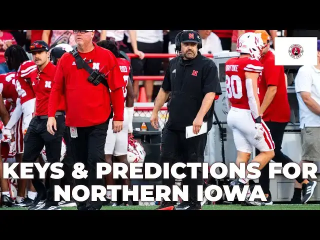 'Video thumbnail for Keys & Predictions for Nebraska vs. Northern Iowa; Thoughts on Christian Jones commitment'