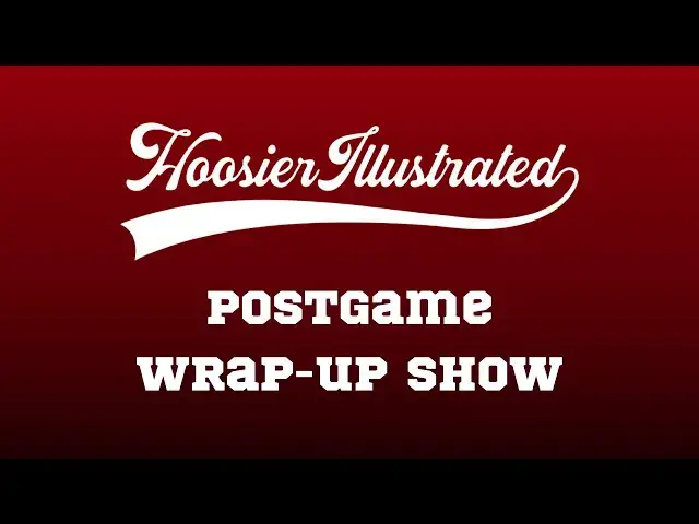 'Video thumbnail for Indiana Basketball Postgame Wrap-Up Show vs. Illinois'