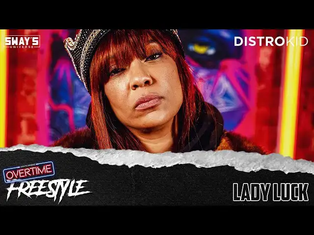 'Video thumbnail for Lady Luck OVERTIME Freestyle | SWAY’S UNIVERSE'