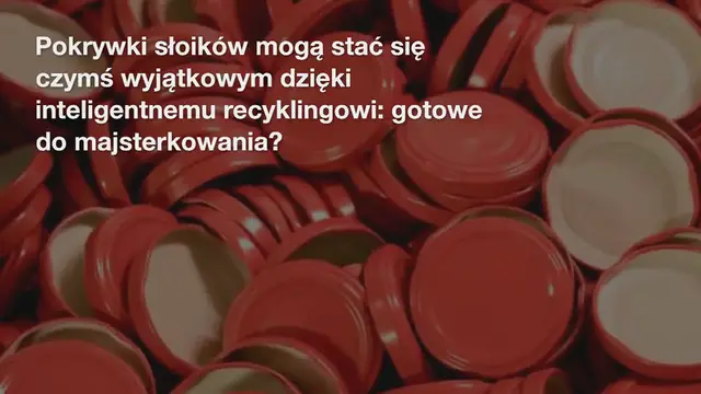 'Video thumbnail for Nie wyrzucaj pokrywek słoików, zrealizuj ten niesamowity pomysł na recykling'
