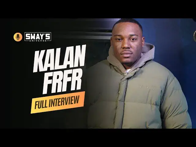 'Video thumbnail for Kalan FRFR: Why EVERY Show Has Sold Out Since Day One 🔥 | SWAY’S UNIVERSE'