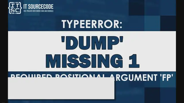 'Video thumbnail for Typeerror dump missing 1 required positional argument fp'