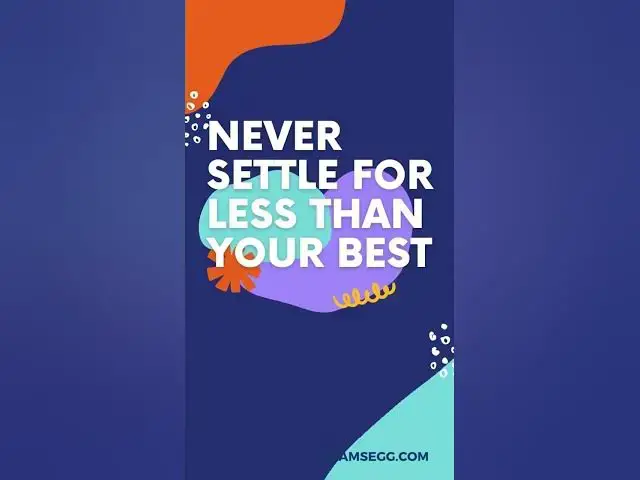 'Video thumbnail for Never settle for less than your best'