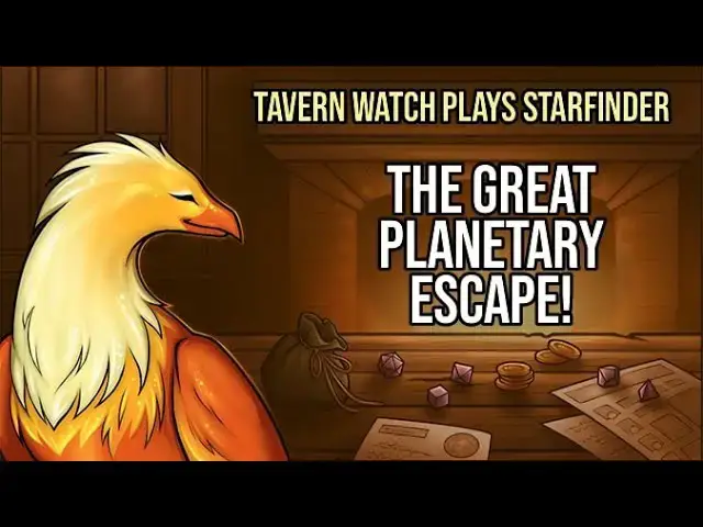 'Video thumbnail for Tavern Watch Plays Starfinder 2: The great planetary escape!'