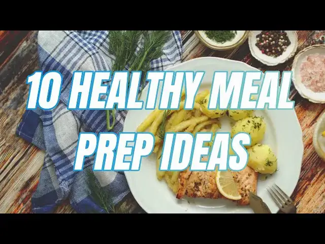 'Video thumbnail for 10 Healthy Meal Prep Ideas for Busy People'