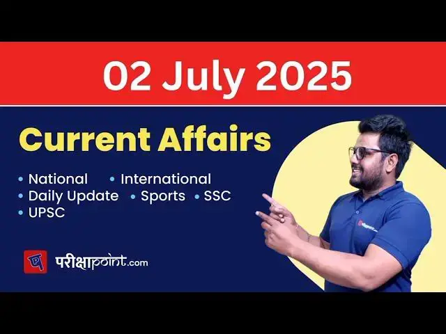 'Video thumbnail for 02 July 2025 Current Affairs in Hindi'