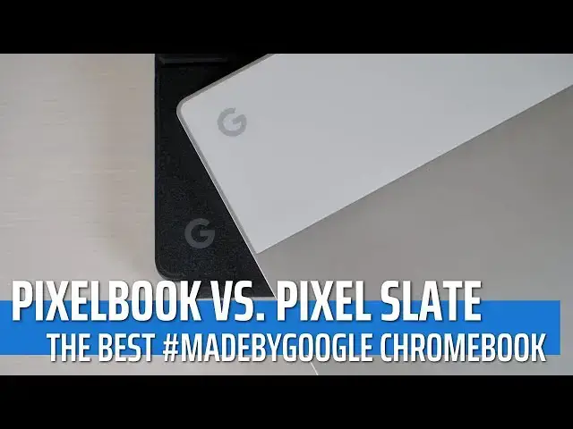 'Video thumbnail for Pixelbook VS Pixel Slate: The Best #madebyGoogle Chromebook'