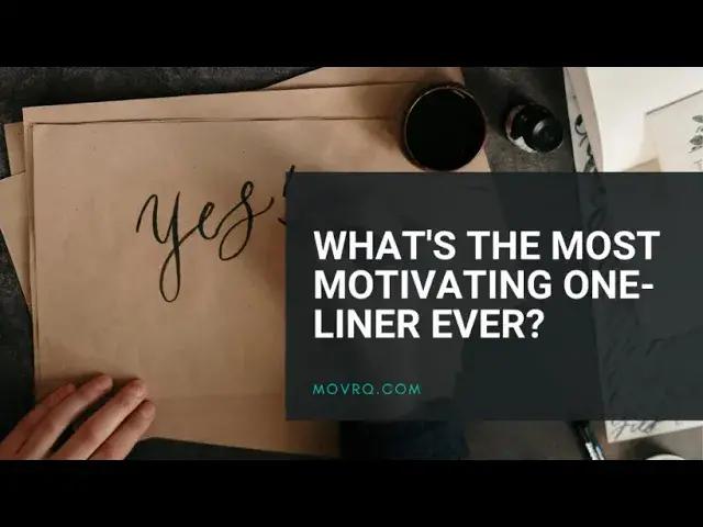 'Video thumbnail for What’S The Most Motivating One Liner Ever'