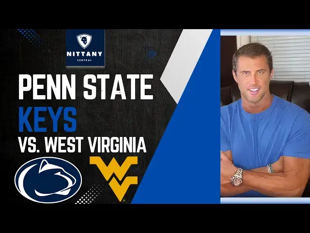 'Video thumbnail for Penn State Football Keys to Beating West Virginia in Week 1'