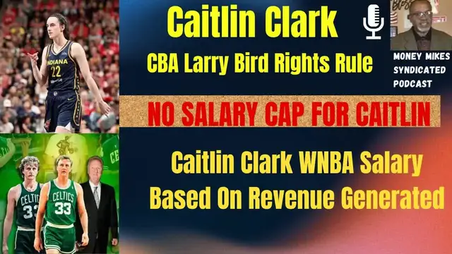 'Video thumbnail for money mike’s syndicated podcast: caitlin clark's larry bird rights: wnba contract negotiation and equal pay debate'
